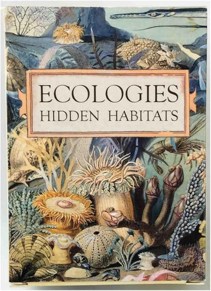 Ecologies: Hidden Habitats - Use Science to Build Food Webs in 7 Biomes - Beautiful Vintage Nature Art for The Classroom or Game Night